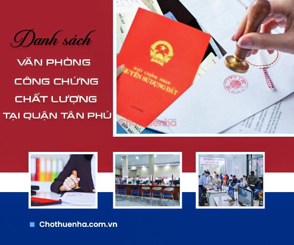 Các địa chỉ văn phòng công chứng Quận Tân Phú uy tín, chuẩn pháp lý