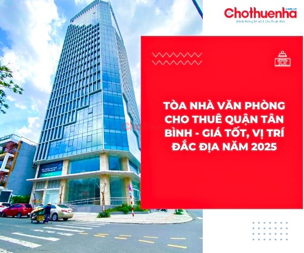Kinh nghiệm lựa chọn tòa nhà văn phòng cho thuê Quận Tân Bình giá rẻ