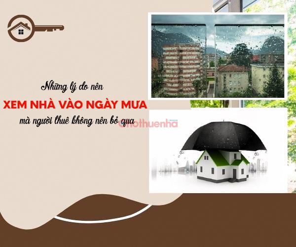 Những lý do nên xem nhà vào ngày mưa dành cho người thuê