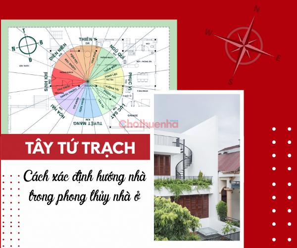 Tây tứ trạch và cách xác định hướng nhà trong phong thủy nhà ở